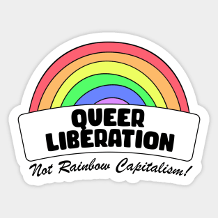 Queer Liberation Not Rainbow Capitalism Sticker